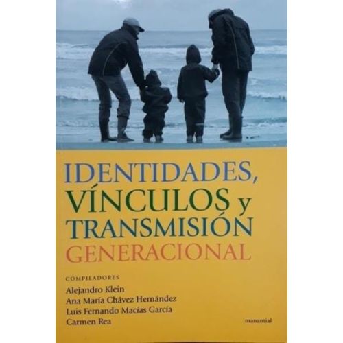 IDENTIDADES VINCULOS Y TRANSMISION GENERACIONAL