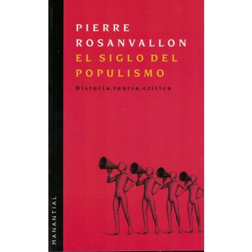 SIGLO DEL POPULISMO, EL