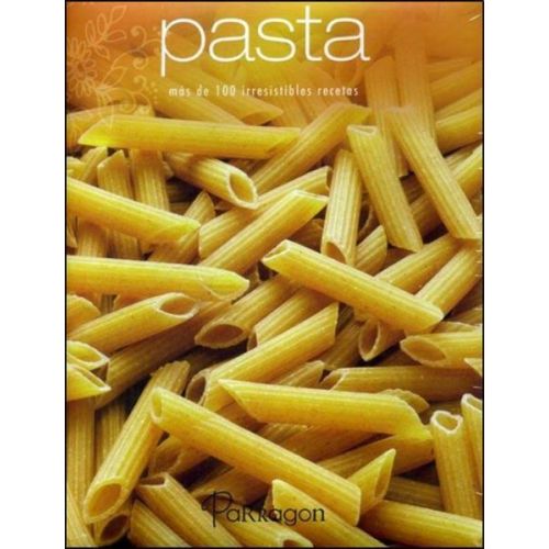 PASTA MAS DE 100 IRRESISTIBLES RECETAS