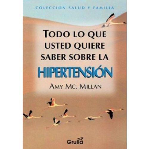 TODO LO QUE USTED QUIERE SABER SOBRE LA HIPERTENSION