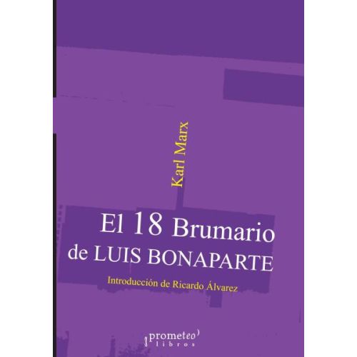 18 BRUMARIO DE LUIS BONAPARTE, EL