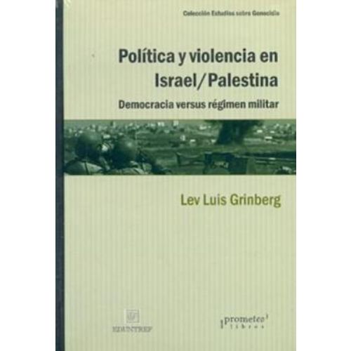 POLITICA Y VIOLENCIA EN ISRAEL PALESTINA