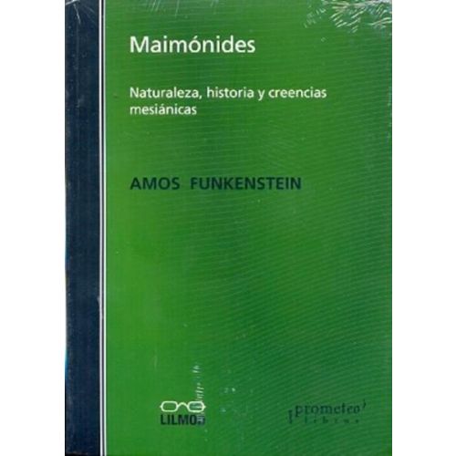 MAIMONIDES NATURALEZA HISTORIA Y CREENCIAS MESIANICAS