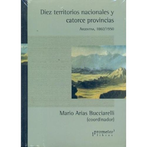 DIEZ TERRITORIOS NACIONALES Y CATORCE PROVINCIAS ARGENTINA