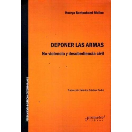 DEPONER LAS ARMAS NO-VIOLENCIA Y DESOBEDIENCIA CIVIL