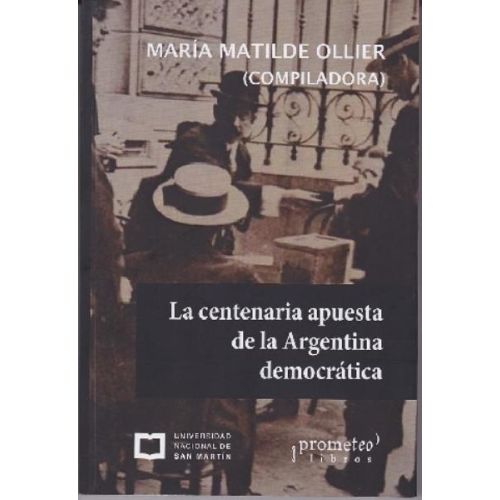 CENTENARIA APUESTA DE LA ARGENTINA DEMOCRATICA, LA