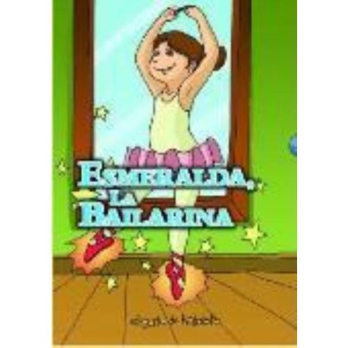 ESMERALDA, LA BAILARINA