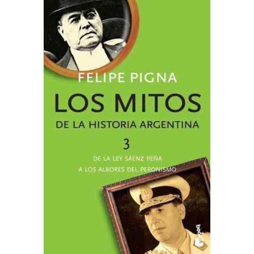 MITOS DE LA HISTORIA ARGENTINA 3, LOS