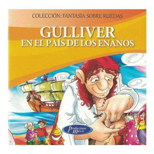 GULLIVER EN EL PAIS DE LOS ENANOS