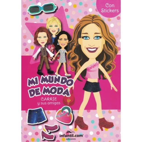 MI MUNDO DE MODA CARRIE Y SUS AMIGAS