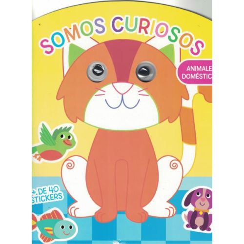 SOMOS CURIOSOS ANIMALES DOMESTICOS