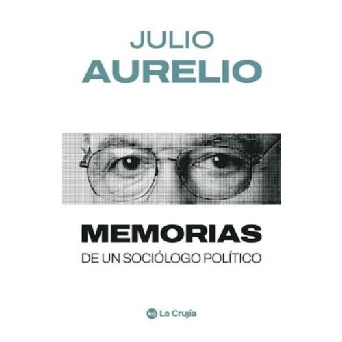 MEMORIAS DE UN SOCIOLOGO POLITICO