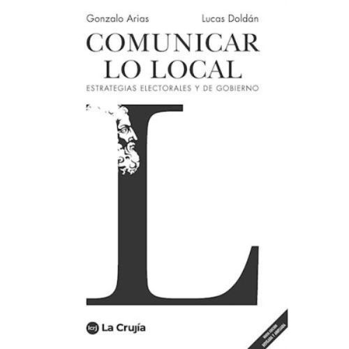 COMUNICAR LO LOCAL ESTRATEGIAS ELECTORALES Y DE GOBIERNO