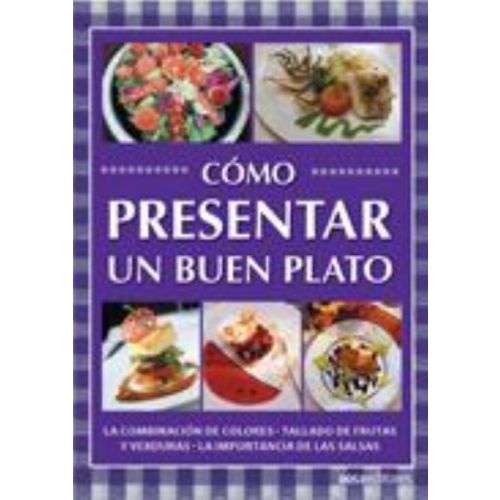 COMO PRESENTAR UN BUEN PLATO