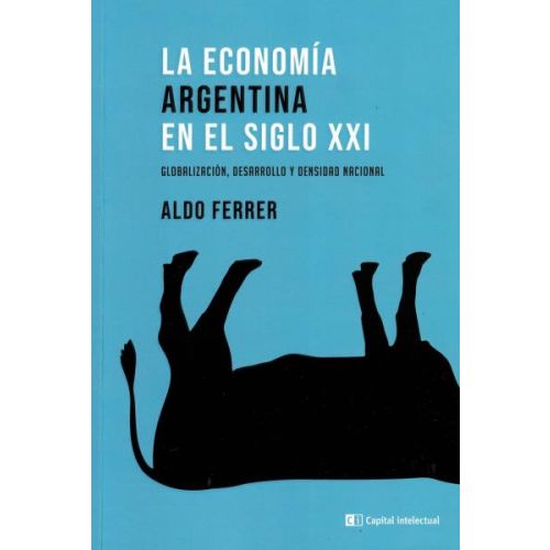 ECONOMIA ARGENTINA EN EL SIGLO XXI GLOBALIZACION