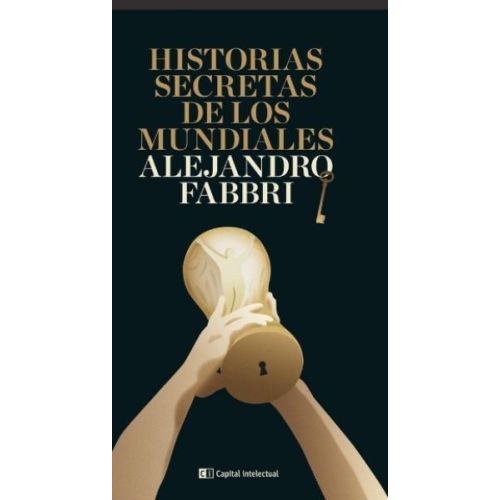 HISTORIAS SECRETAS DE LOS MUNDIALES