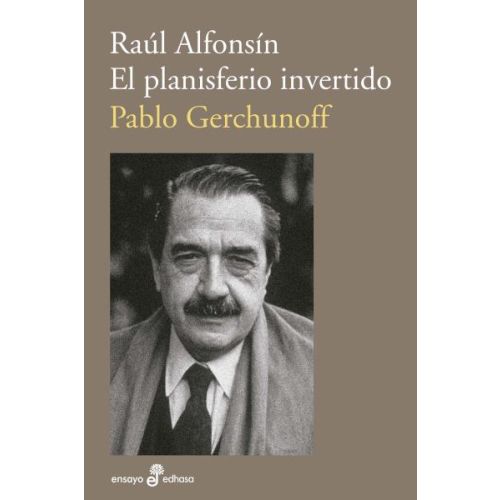 RAUL ALFONSIN EL PLANISFERIO INVERTIDO