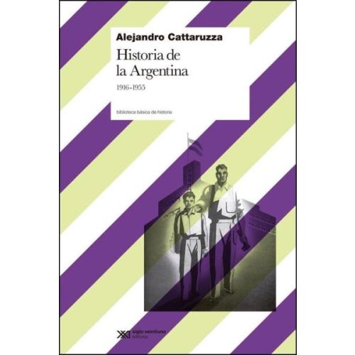 HISTORIA DE LA ARGENTINA 1916-1955