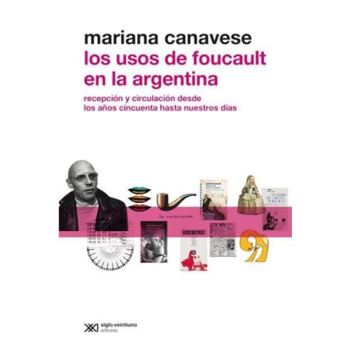 USOS DE FOUCAULT EN LA ARGENTINA, LOS