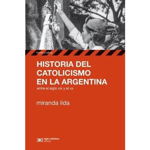 HISTORIA DEL CATOLICISMO EN LA ARGENTINA