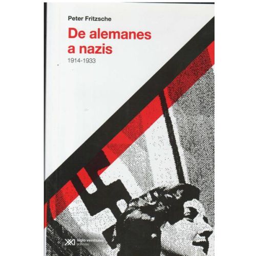 DE ALEMANES A NAZIS 1914-1933