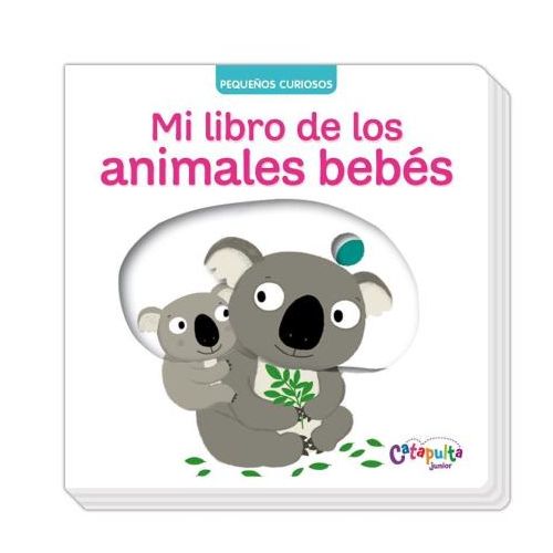 MI LIBRO DE LOS ANIMALES BEBES