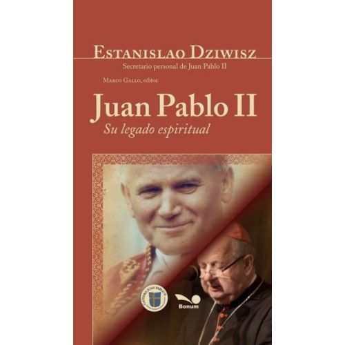 JUAN PABLO II. SU LEGADO ESPIRITUAL