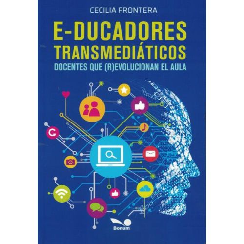 EDUCADORES TRANSMEDIATICOS. DOCENTES QUE REVOLUCIONAN EL AULA