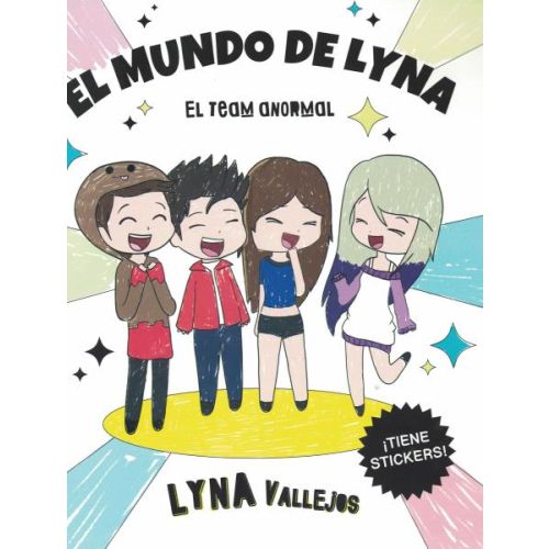 MUNDO DE LYNA, EL EL TEAM ANORMAL