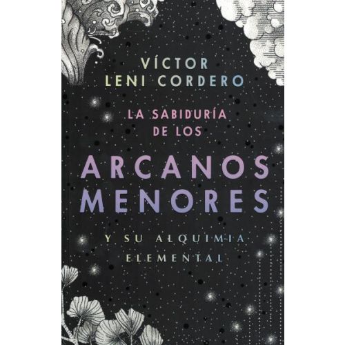 SABIDURIA DE LOS ARCANOS MENORES Y SU ALQUIMIA ELEMENTAL, LA