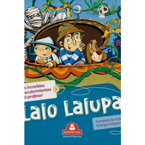 INCREIBLES DESCUBRIMIENTOS DEL PROFESOR LALO LALUPA, LOS