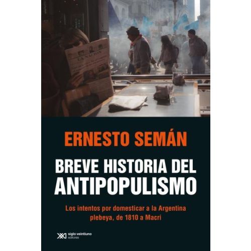 BREVE HISTORIA DEL ANTIPOPULISMO