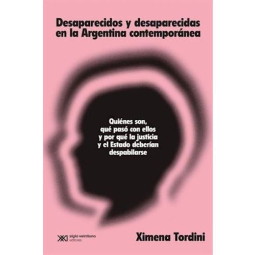 DESAPARECIDOS Y DESAPARECIDAS EN LA ARGENTINA CONTEMPORANEA