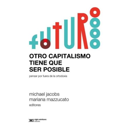 OTRO CAPITALISMO TIENE QUE SER POSIBLE