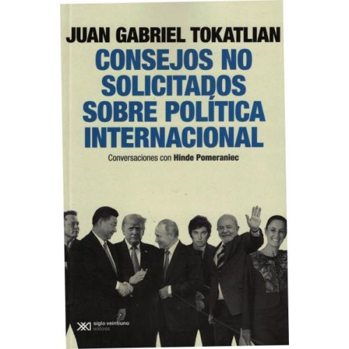 CONSEJOS NO SOLICITADOS SOBRE POLITICA INTERNACIONAL