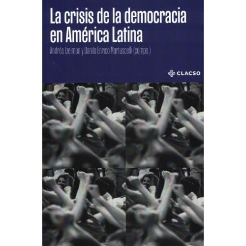 CRISIS DE LA DEMOCRACIA EN AMERICA LATINA, LA