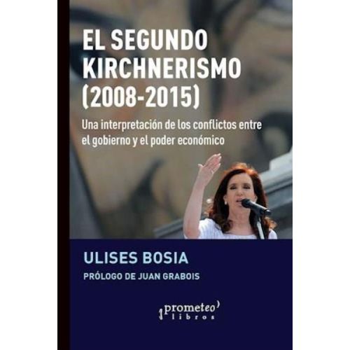 SEGUNDO KIRCHNERISMO, EL 2008-2015