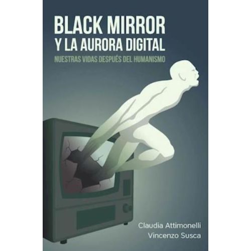 BLACK MIRROR Y LA AURORA DIGITAL
