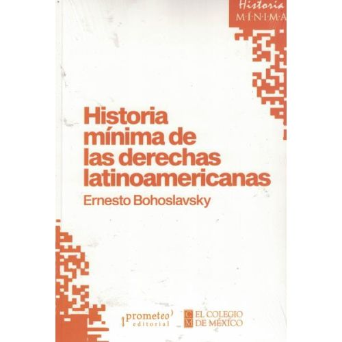 HISTORIA MINIMA DE LAS DERECHAS LATINOAMERICANAS