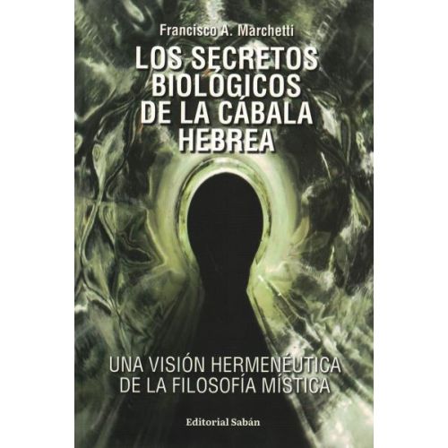 SECRETOS BIOLOGICOS DE LA CABALA HEBREA , LOS