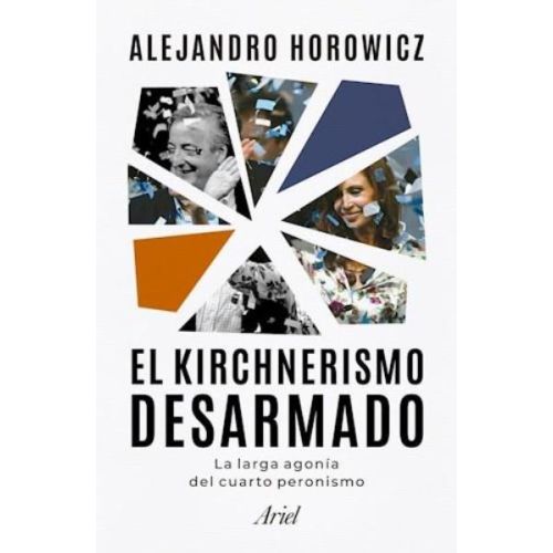 KIRCHNERISMO DESARMADO, EL