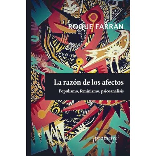 RAZON DE LOS AFECTOS POPULISMO FEMINISMO PSICOANALISIS