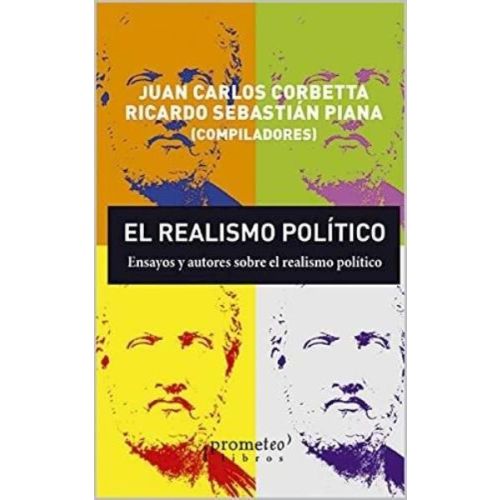 REALISMO POLITICO, EL ENSAYOS Y AUTORES SOBRE EL REALISMO POLITICO