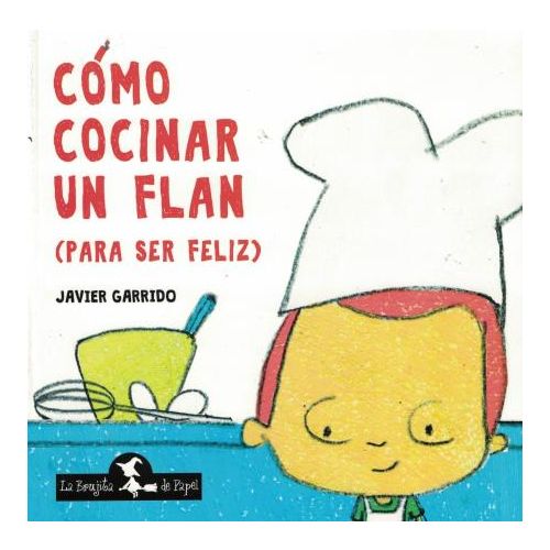 COMO COCINAR UN FLAN PARA SER FELIZ