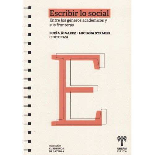 ESCRIBIR LO SOCIAL ENTRE LOS GENEROS ACADEMICOS Y SUS FRONTERAS