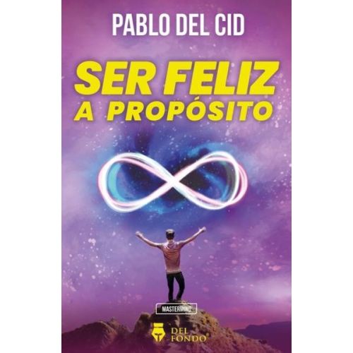 SER FELIZ A PROPOSITO