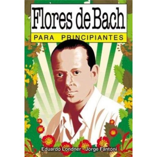 FLORES DE BACH PARA PRINCIPIANTES