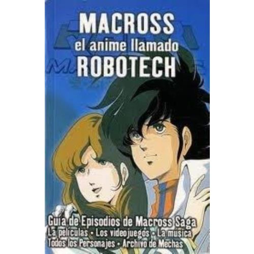 MACROSS, EL ANIME LLAMADO ROBOTECH