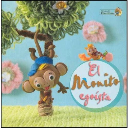 MONITO EGOISTA, EL. RIMAS DE PLASTILINA