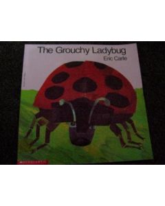 THE GROUCHY LADYBUG - SCHOLASTIC